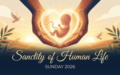 Sanctity Of Human Life Sunday 2026